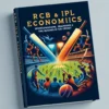 RCB & IPL Economics: Sponsorships, Branding & The Business of T20 Cricket (Paperback, English edition. Author: Darrell Jones | 08-Jun-2020, ['Cricket Legends Press'])